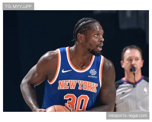 朱利叶斯·兰德尔挡拆后得分效率提升 明显拉开与队内锋线差距